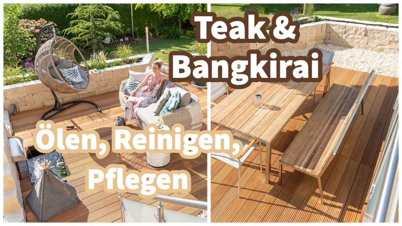 Teakholz und Bangkirai ölen - bringt das was? Reinigen, Schleifen, Ölen von Terrassendeck und Möbeln