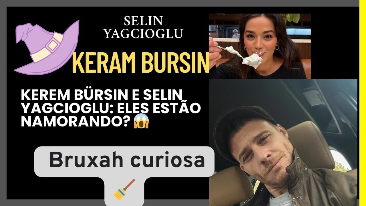 KEREM BÜRSIN E SELIN YAGCIOGLU: Eles Estão Namorando? 😱