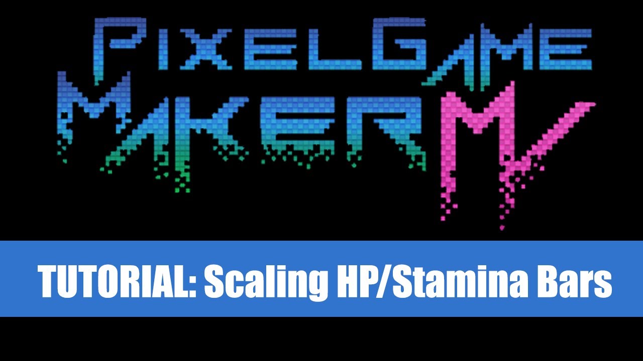 Scaling HP/Stamina Bars Tutorial - Pixel Game Maker MV