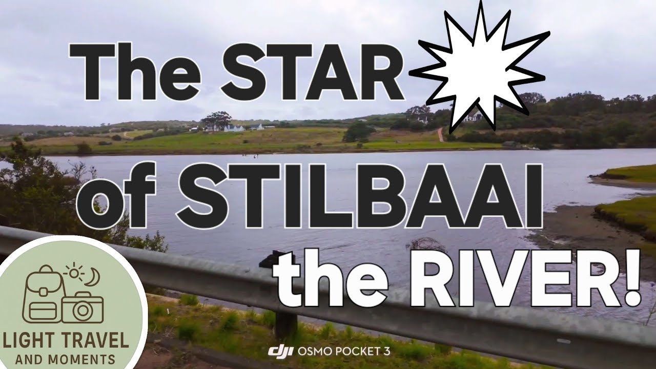 The star of STILBAAI...the RIVER!