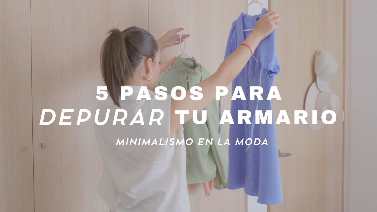 5 Pasos para depurar tu armario  🧡 🌱 [Minimalismo]