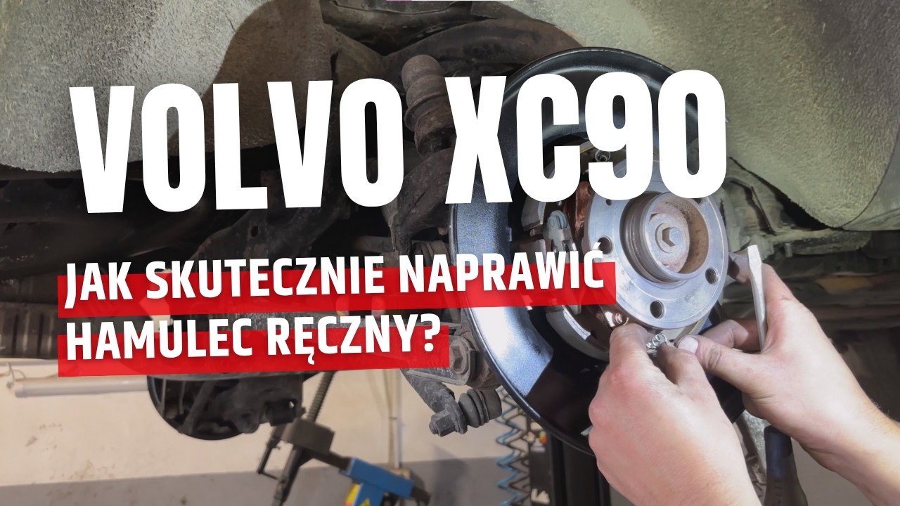 Jak skutecznie naprawić hamulec ręczny w Volvo XC90 I (2002 - 2014) | Twoja Fura u Mechanika