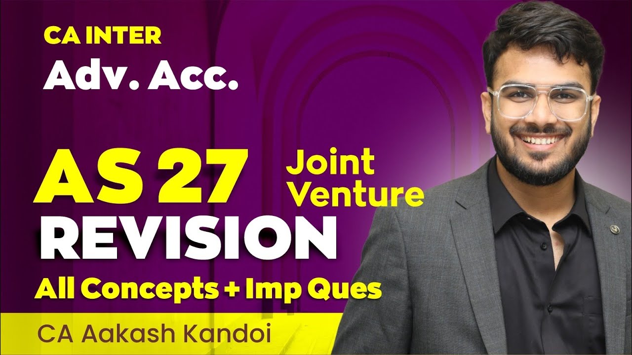 AS 27 Revision | Joint Venture | With Questions | CA Inter Revision | CA Aakash Kandoi