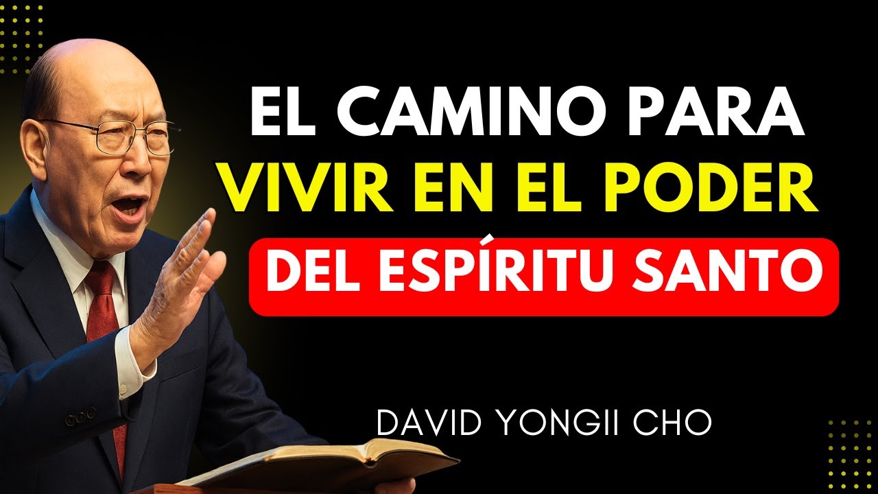 Aprende a LLAMAR al Espíritu Santo y Vive el Poder SOBRENATURAL de Dios Cada Día - David Yonggi Cho