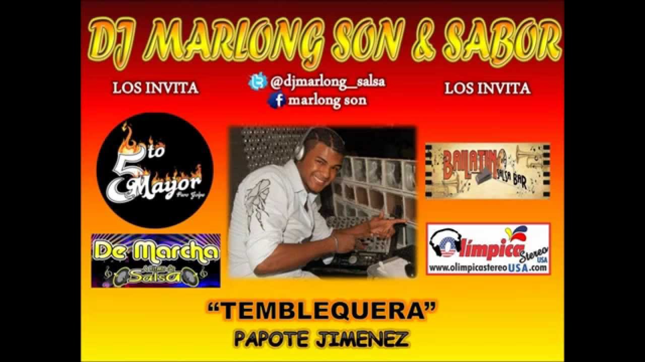 Temblequera - Papote Jimenez - DJ Marlong Son y Sabor