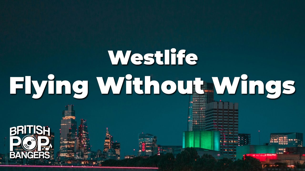Westlife - Flying Without Wings (Lyrics)