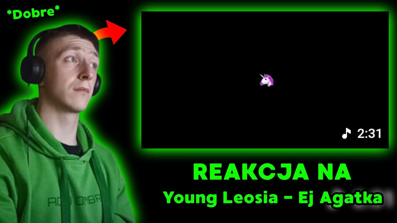 Young Leosia - Ej Agatka EXCEL REAKCJA