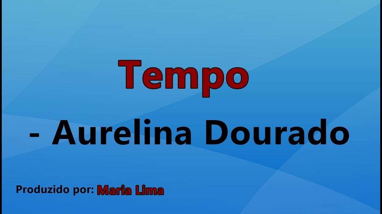 Tempo - Aurélia Dourado playback com letra