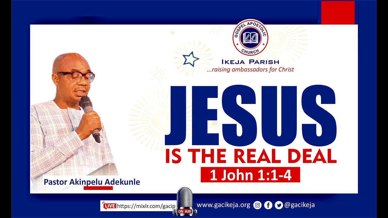 JESUS IS THE REAL DEAL | PASTOR ADEKUNLE AKINPELU