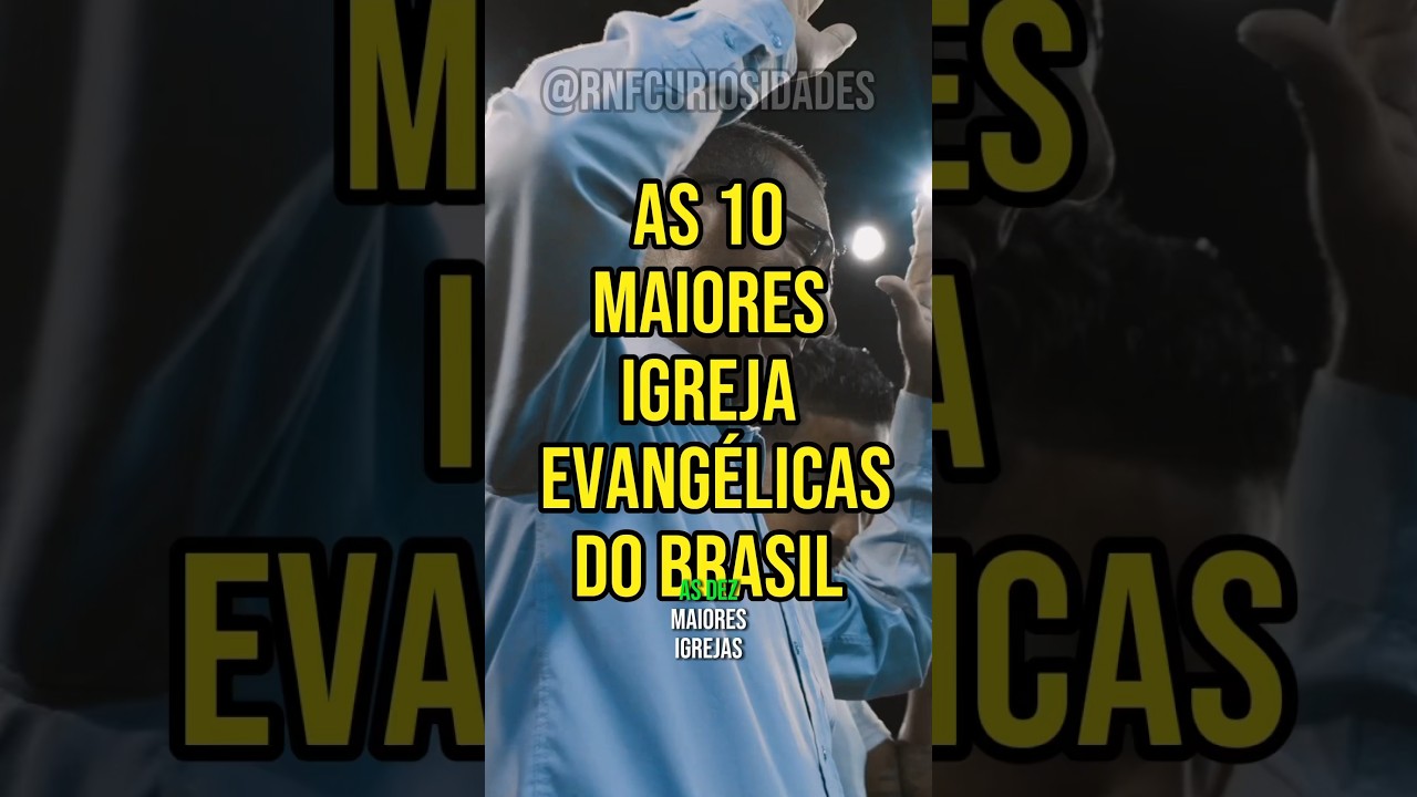 AS 10 MAIORES IGREJAS EVANG&Eacute;LICAS DO BRASIL #igreja #f&eacute; #jesus #ccb #curiosidades #vocesabia