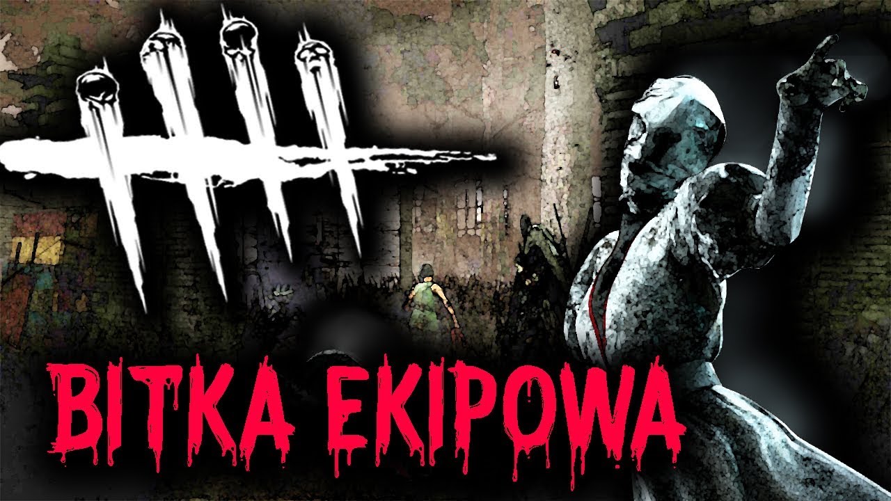 BITKA EKIPOWA! - DBD