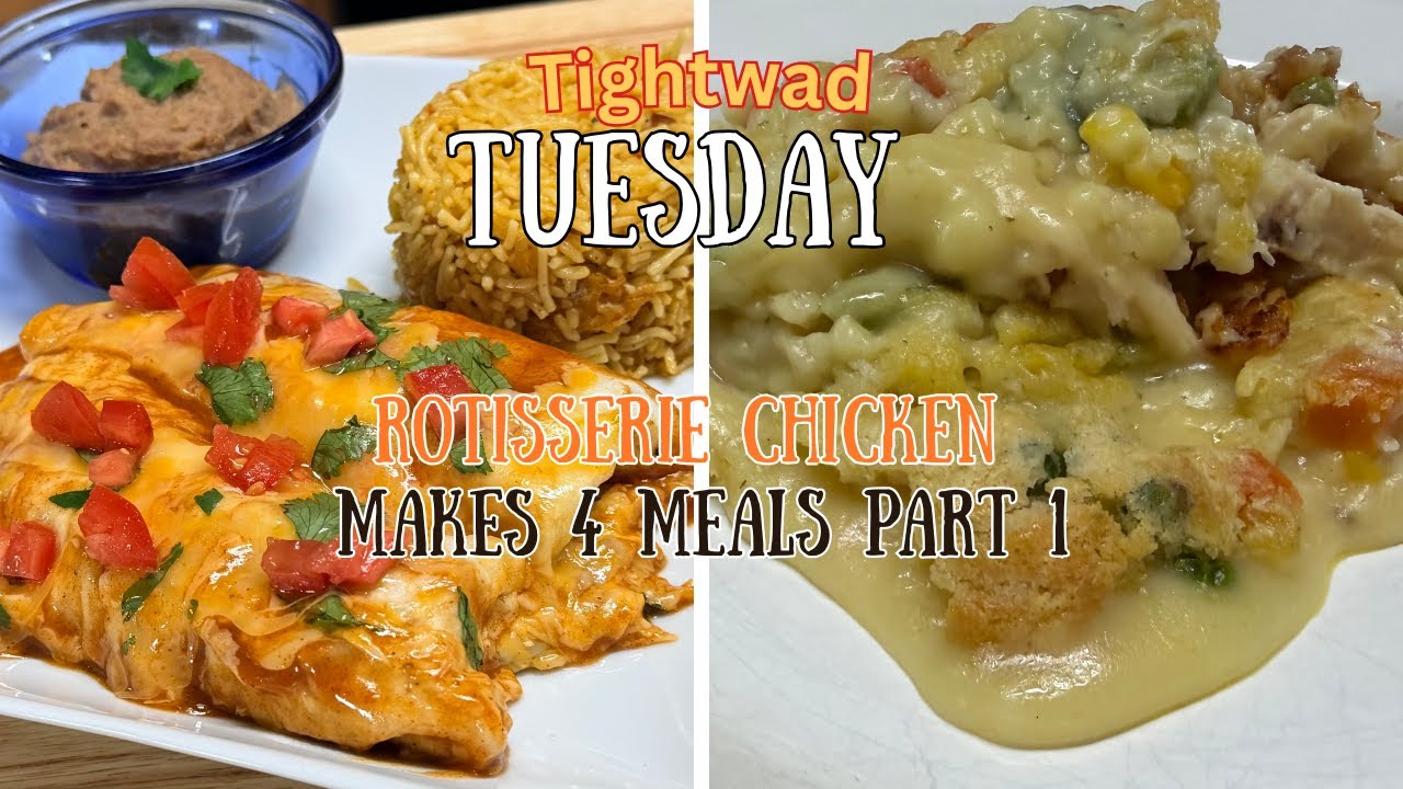 4 Meals From 1 Rotisserie Chicken Part 1 | Budget Cooking Tightwad Tuesday