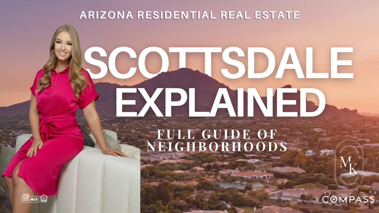 Scottsdale EXPLAINED | Full Arizona Neighborhood Break Down | The ULTIMATE Neighborhood Guide