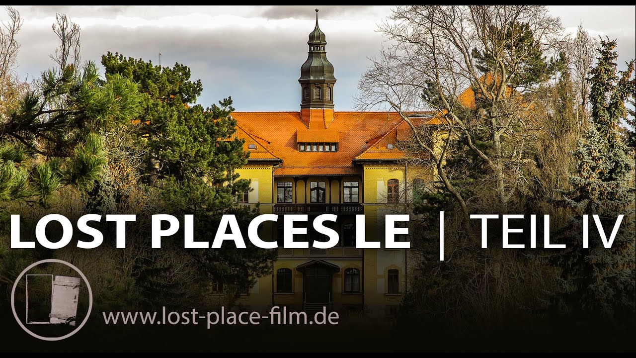 Lost Places Leipzig IV - Geschichten hinter vergessenen Mauern - Dokumentarfilm