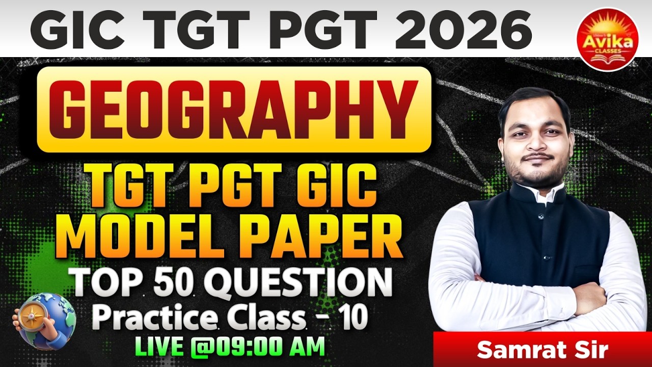 Geography Model Paper 2026 | TGT, PGT & GIC Top 50 Questions | Practice Class - 10 | Samrat Sir