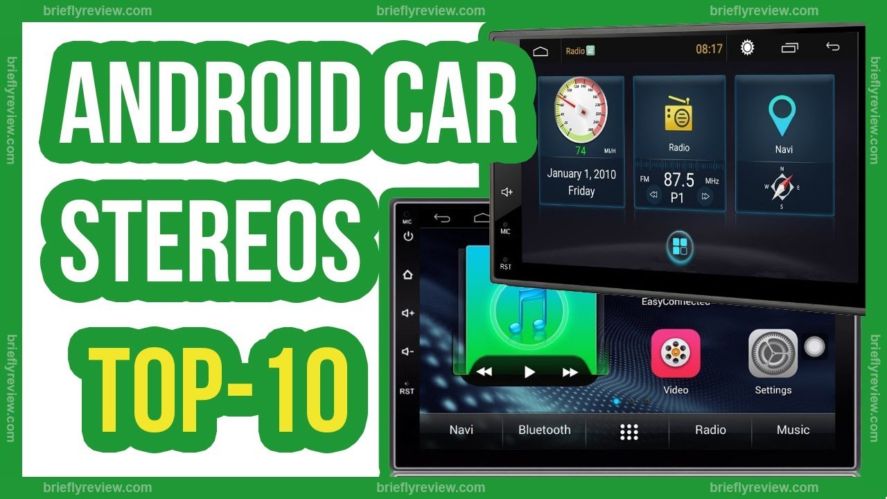 Best Android Car Stereos 2018 - 10 Best android car stereo reviews