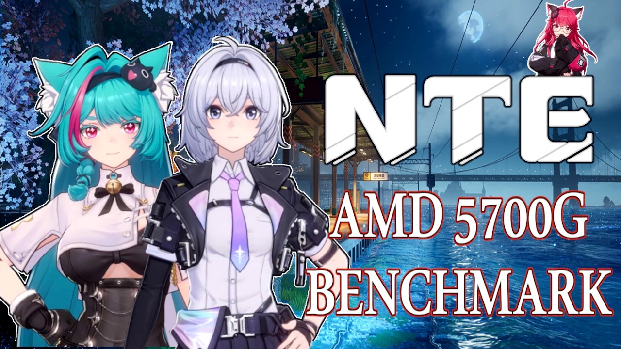 NTE: Neverness to Everness 5700g Benchmark