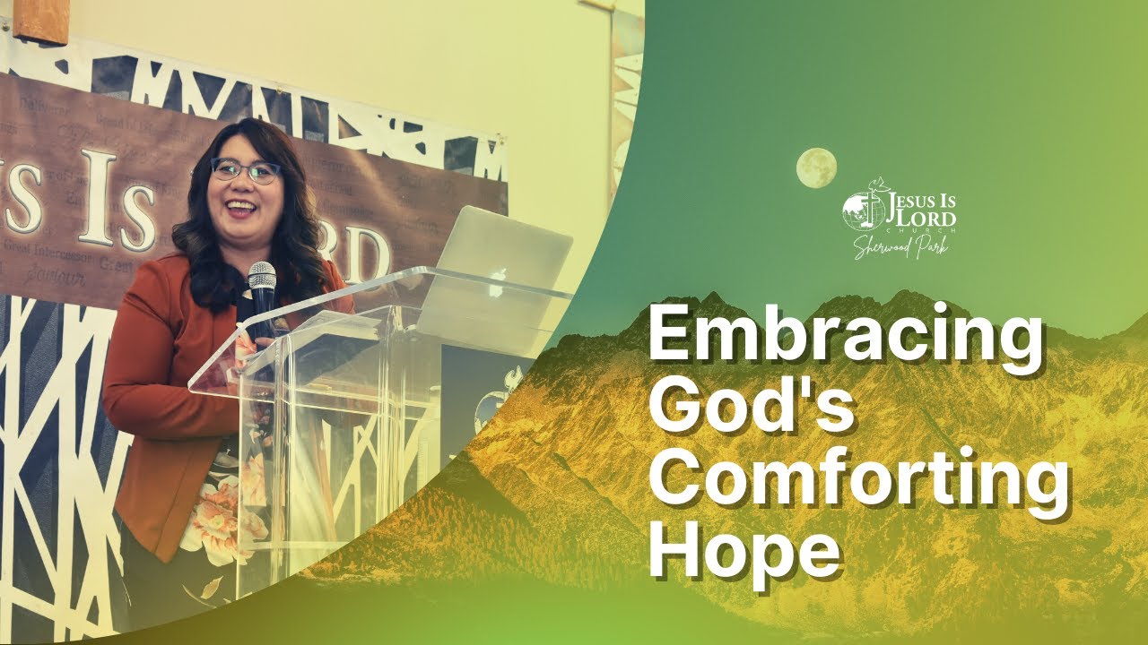 Embracing God's Comforting Hope | Ptr. Lourdes Cruzat | A Comforting Hope