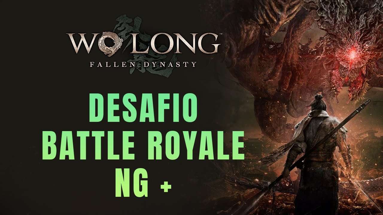 Wo Long  Fallen Dynasty: MISSÃO BATTLE ROYALE NG+