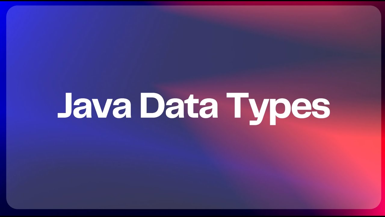 Java Data Types