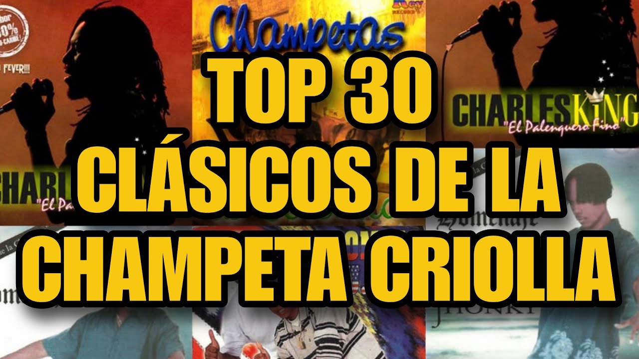 TOP 30: Clásicos de la champeta criolla