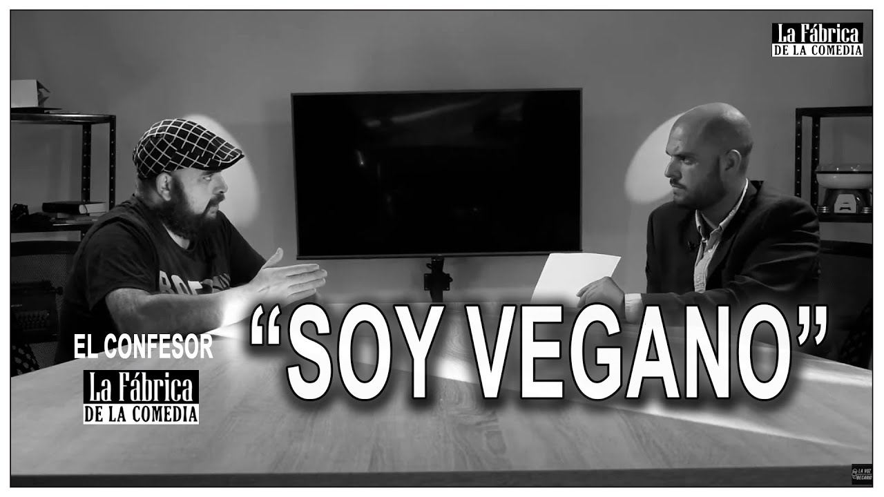 Soy vegano - El Confesor #17