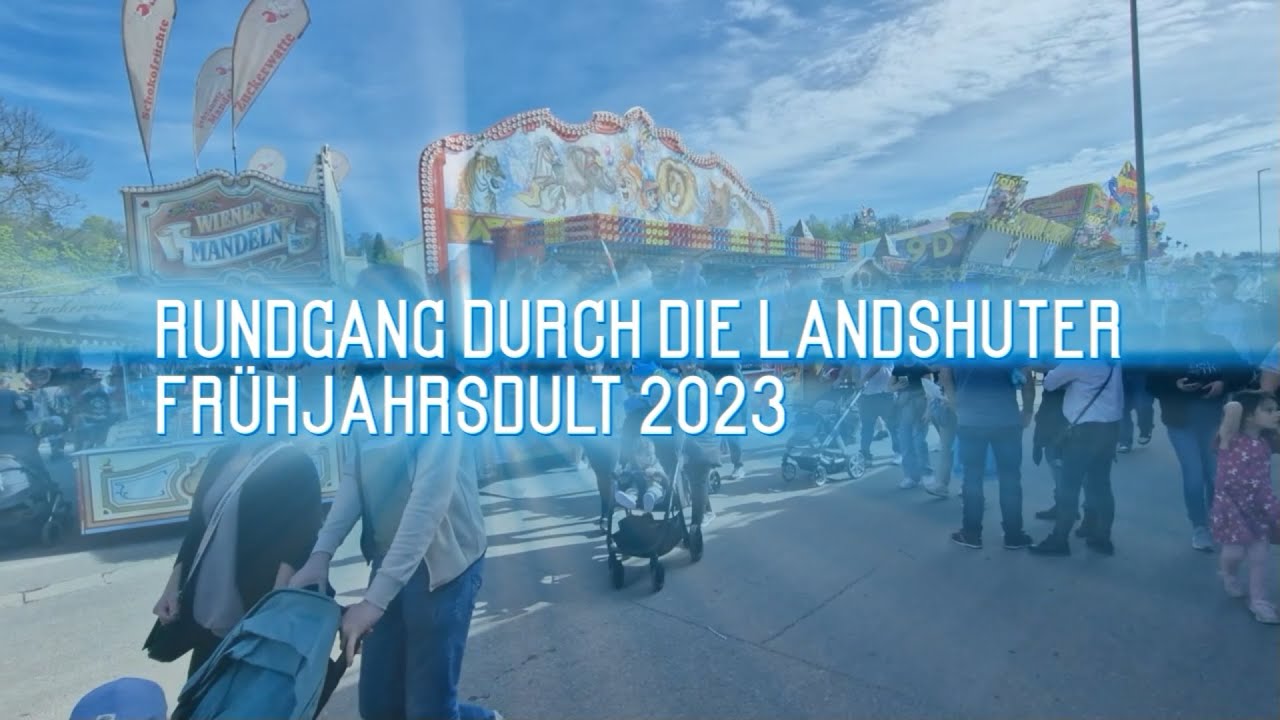 Landshuter Frühjahrsdult. Rundgang 2023