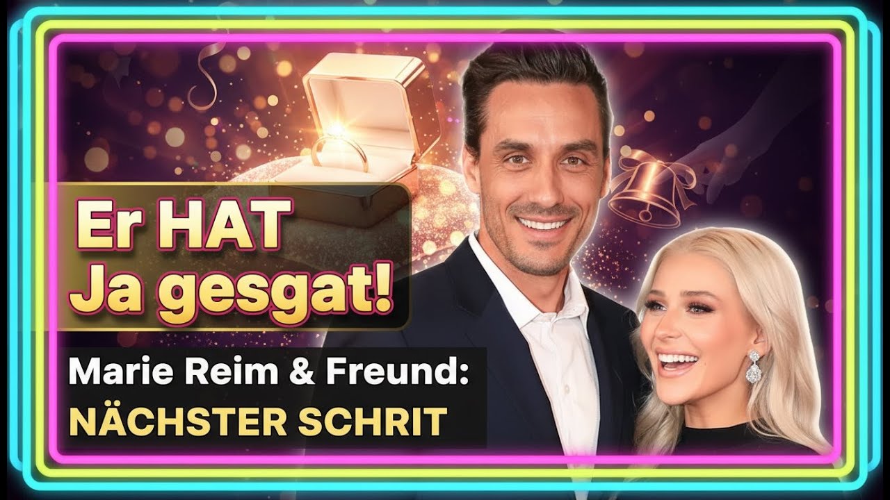 Und er hat Ja gesagt Marie Reim und ihr Freund gehen weiteren Beziehungsschritt