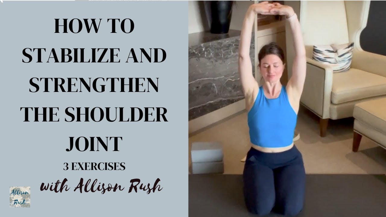 How to Stabilize and Strengthen the Shoulder Joint