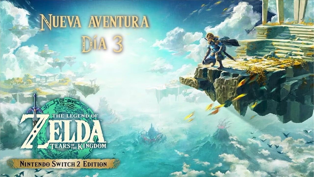 Zelda Tears of the Kingdom – Nueva aventura desde cero en Switch 2 ⚔️ | Directo Dia 3