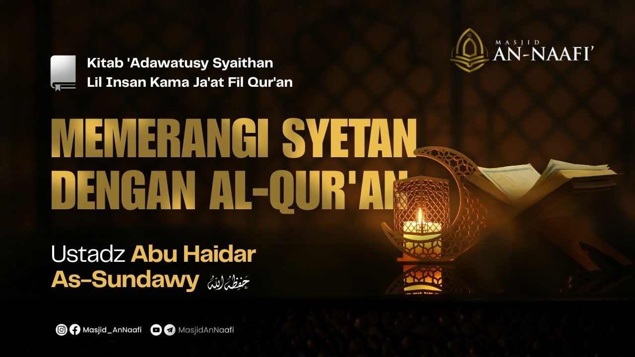 🔴 LIVE | MEMERANGI SYETAN DENGAN AL-QUR'AN - Ustadz Abu Haidar As-Sundawy حفظه الله