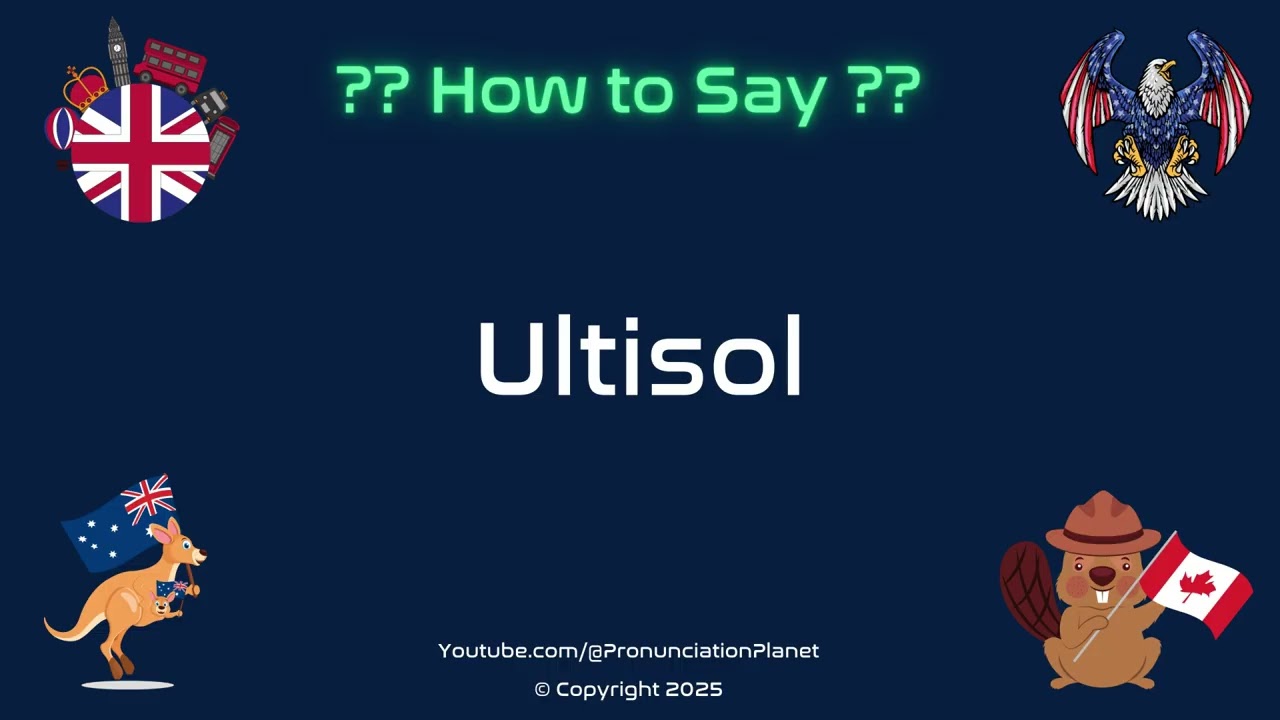 🌍🌱 How to Pronounce Ultisol? (CORRECTLY) | Pronunciation Planet