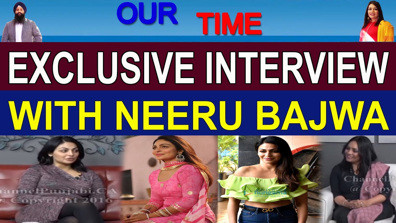 Neeru Bajwa | Punjabi Actress | Exclusive Interview | Our Time | Channel Punjabi