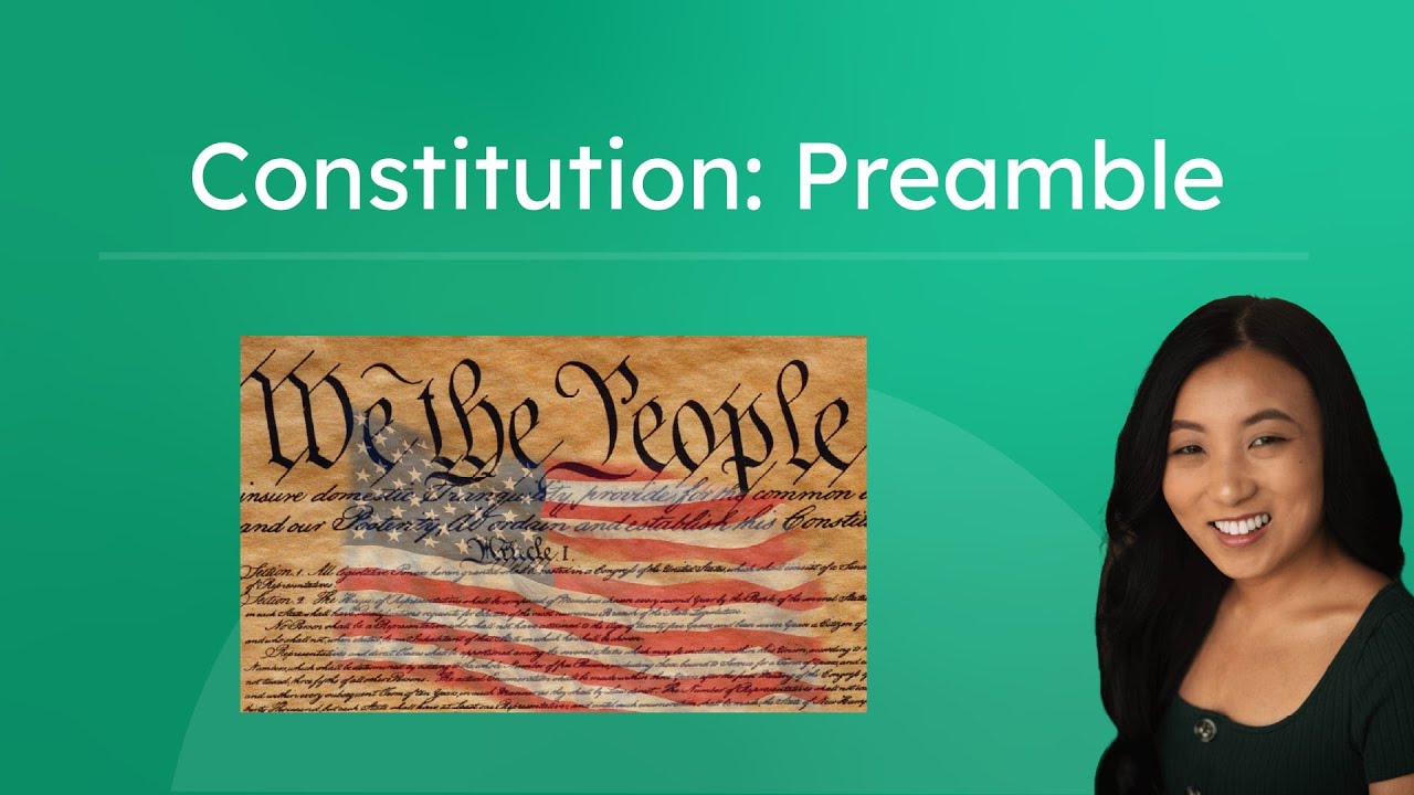 Constitution: Preamble - Principles & Purposes of the U.S. Constitution Explained