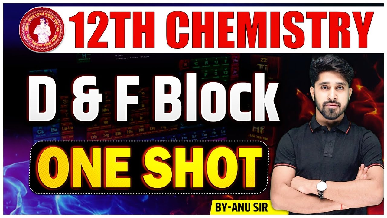 D and F Block Elements Class 12 | D and F Block Elements Class 12 in One Shot Hindi Medium |