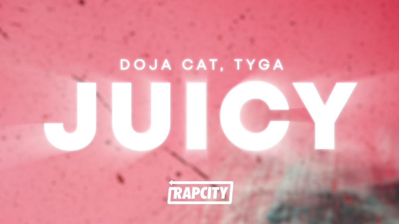 Doja Cat, Tyga - Juicy (Lyrics)