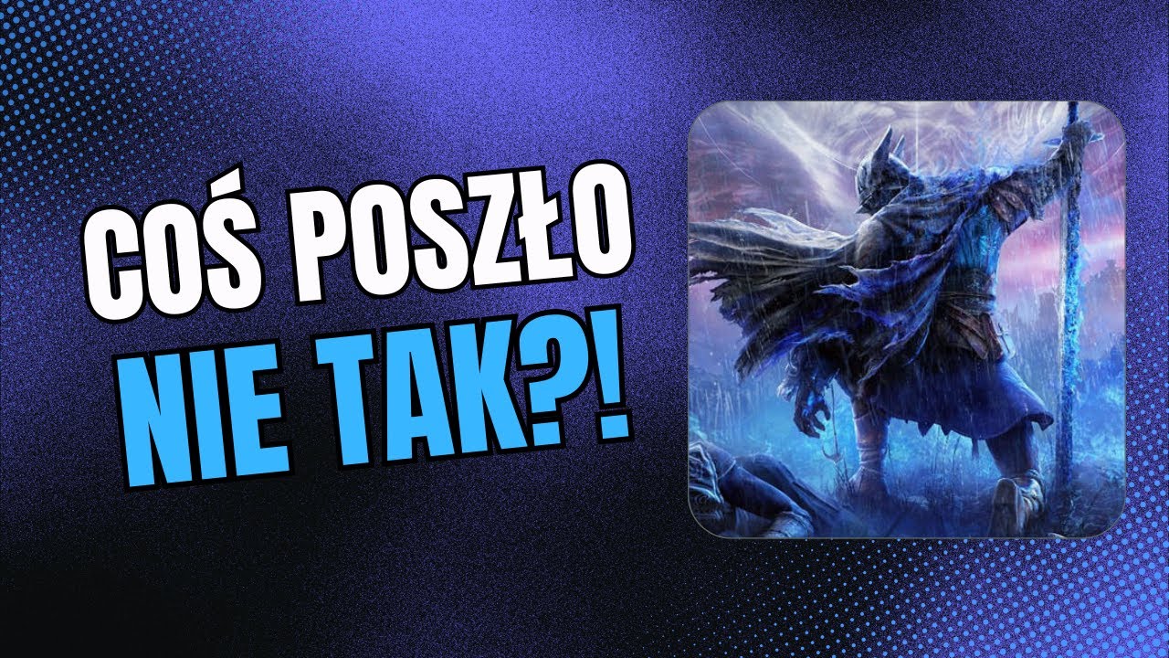 PREMIERA ELDEN RING: NIGHTREIN Z PROBLEMAMI!