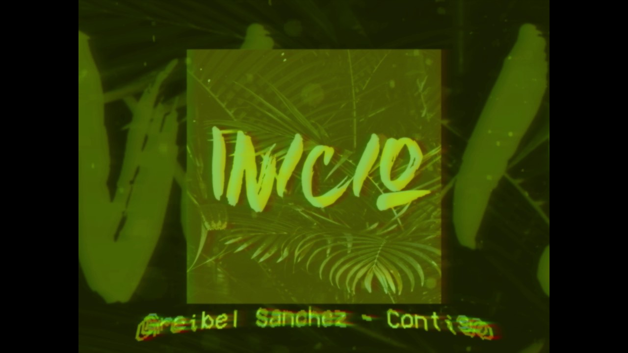 Greibel Sanchez - Contigo