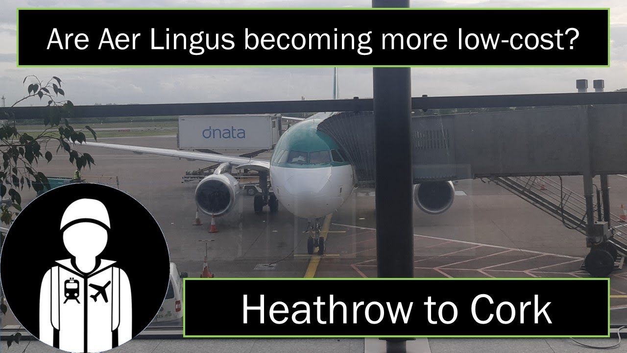 FLIGHT REPORT: Aer Lingus - London Heathrow to Cork