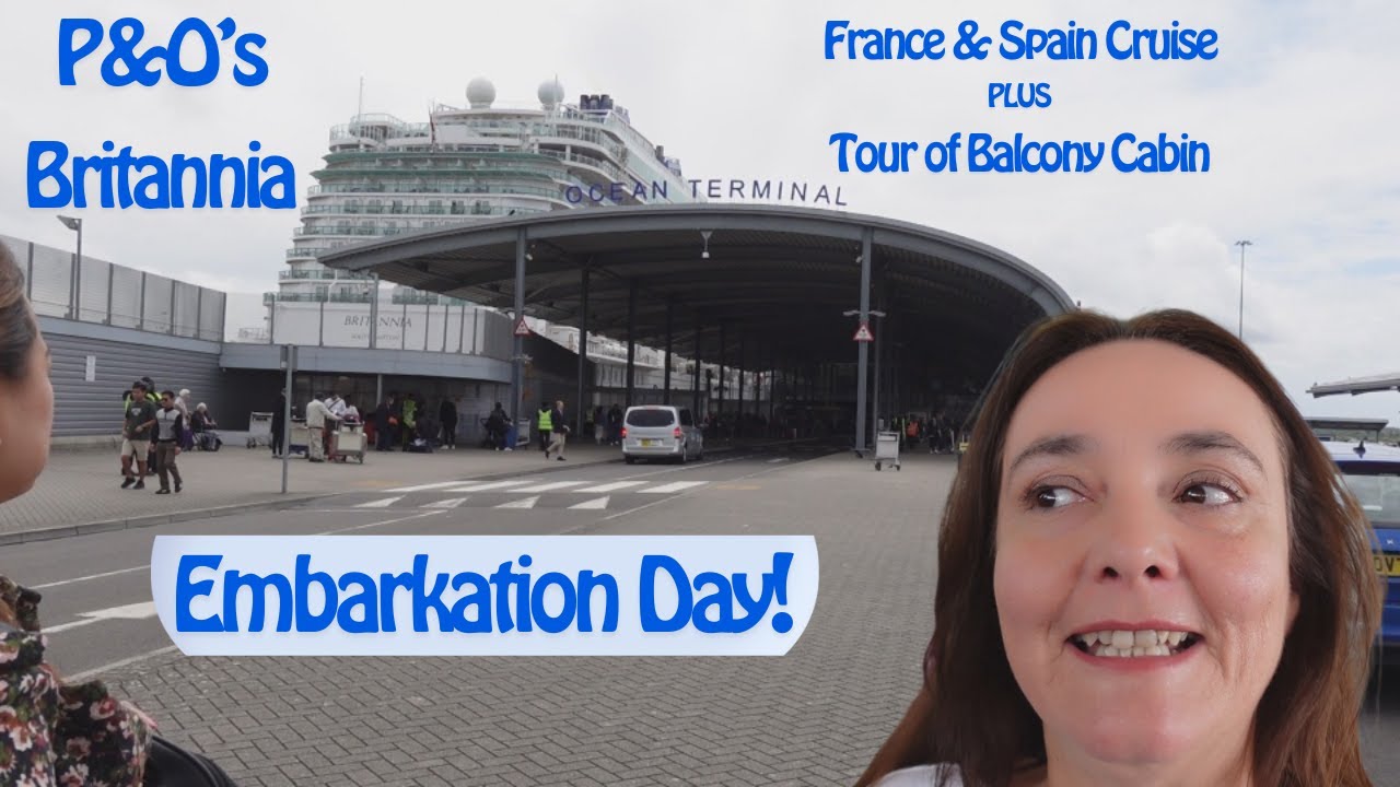 Embarkation Day on P&O's Britannia. France & Spain Cruise From Southampton + Tour of a Balcony Cabin