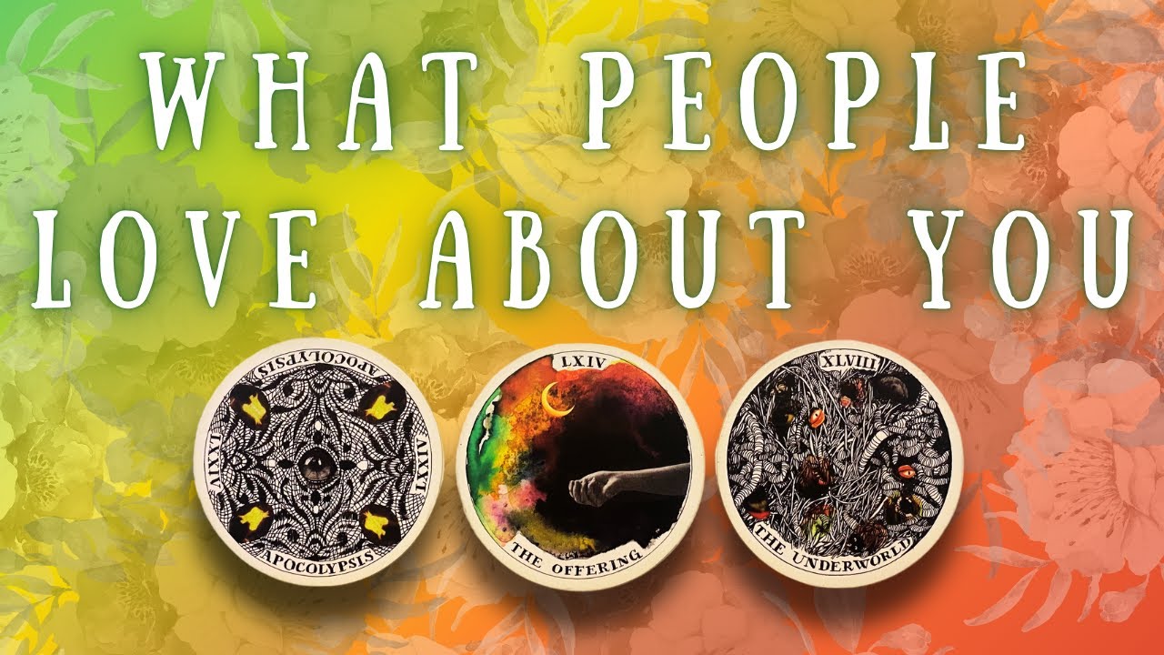 🥳 What people love about you!!! 😘 PICK-A-CARD