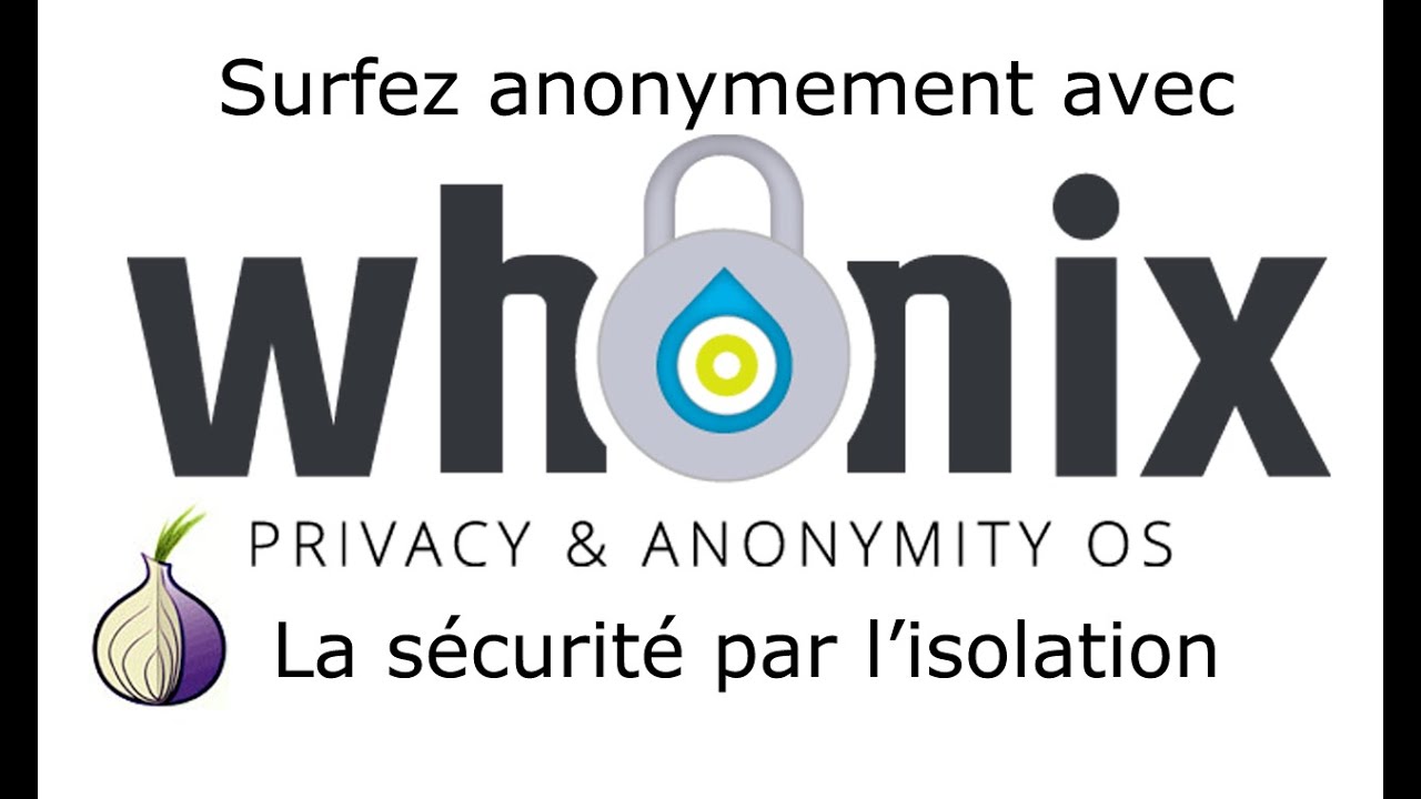 Surfez anonymement avec Whonix et Tor
