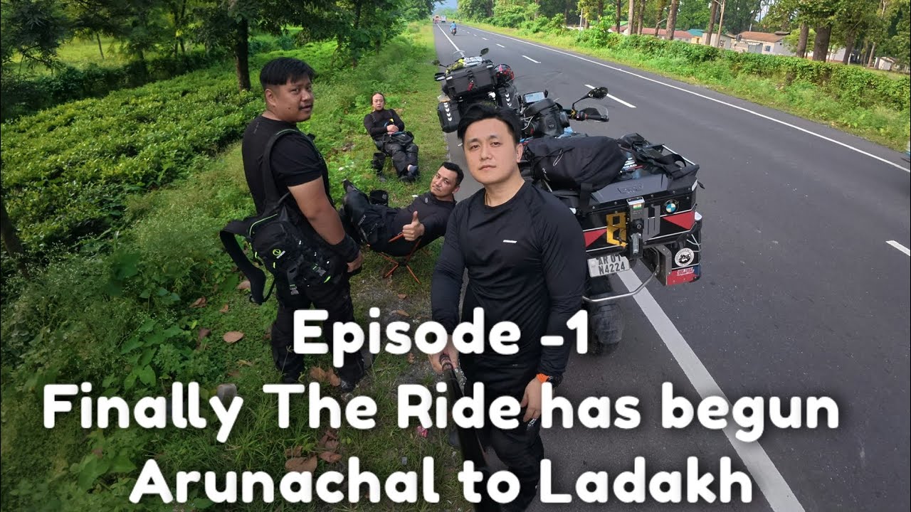The Ladakh Ride .From Arunachal Pradesh to Ladakh. Episode -1 