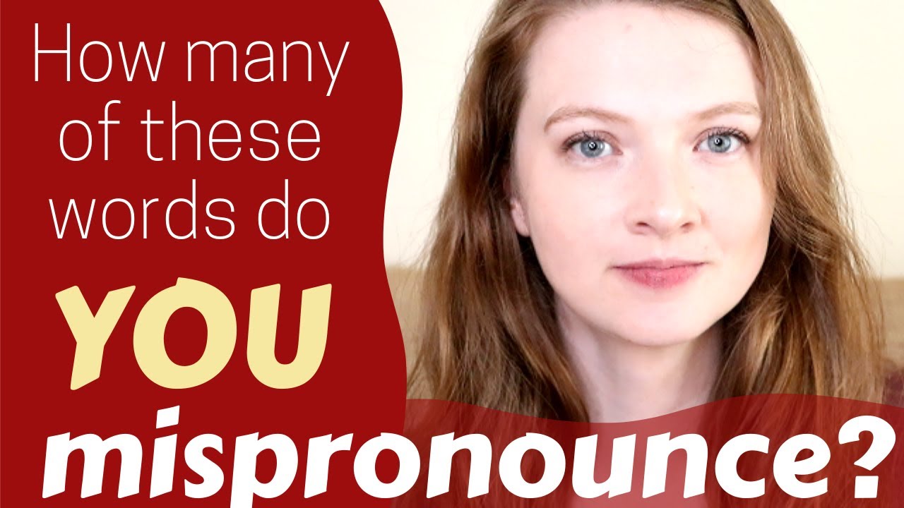 TOP 15 COMMONLY MISPRONOUNCED WORDS by English Learners/Non-native Speakers