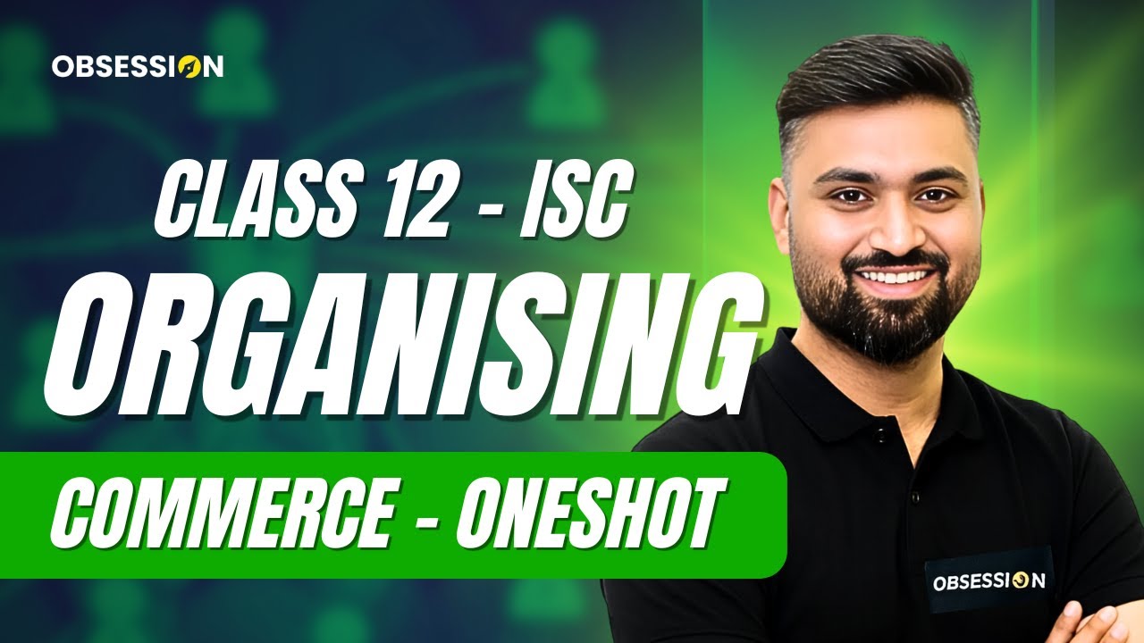 ORGANISING 🔥 | CLASS 12 [ ISC COMMERCE ] ONESHOT 📌 | Shubham Jagdish | 8112601234