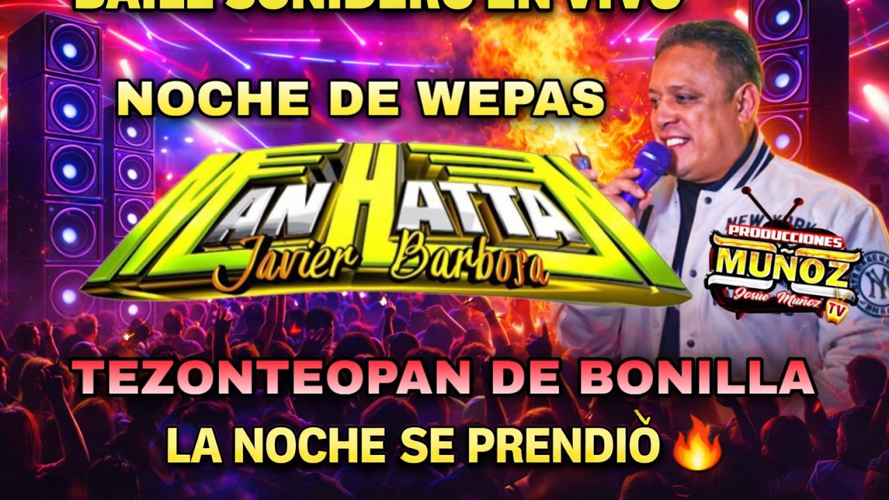 SONIDO MANHATTAN - BAILE DE FERIA 2026 - TEZONTEOPAN DE BONILLA, UNA NOCHE DE WEPAS, PURO ESTRENO