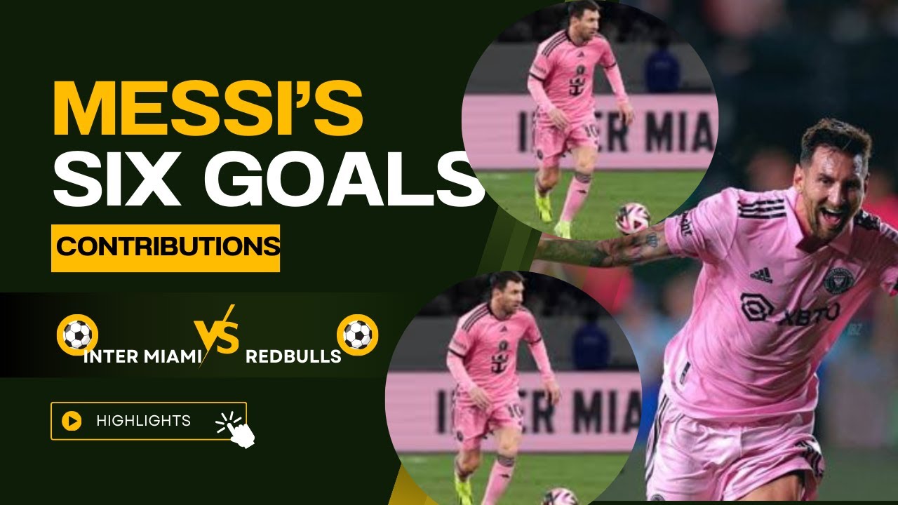 Record-Breaker Messi: 6 Goal Contributions and TWO New MLS Records!