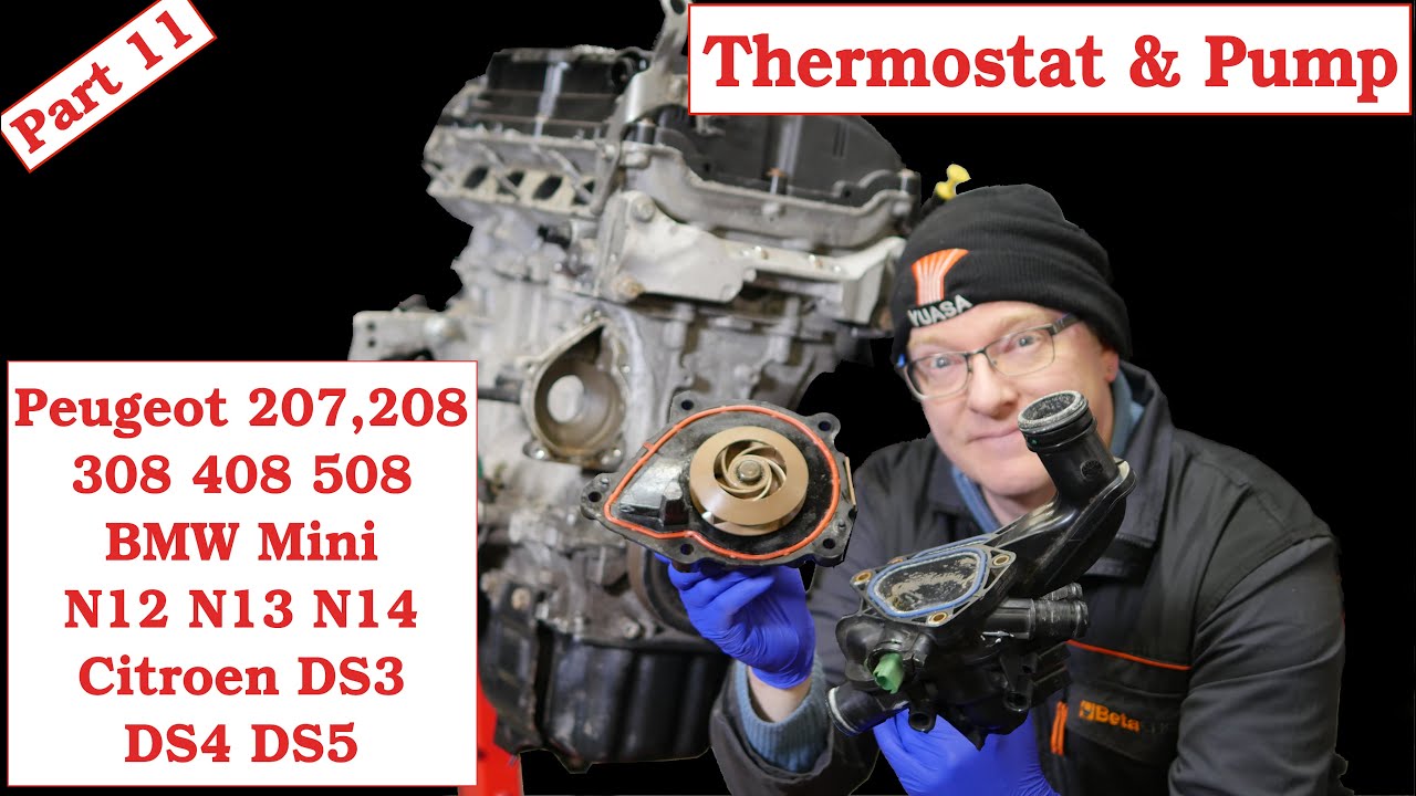 Part 11 - Removing the Thermostat  & Pump on Peugeot 207 208 EP6 THP Citroen BMW Mini N12 N13 N14