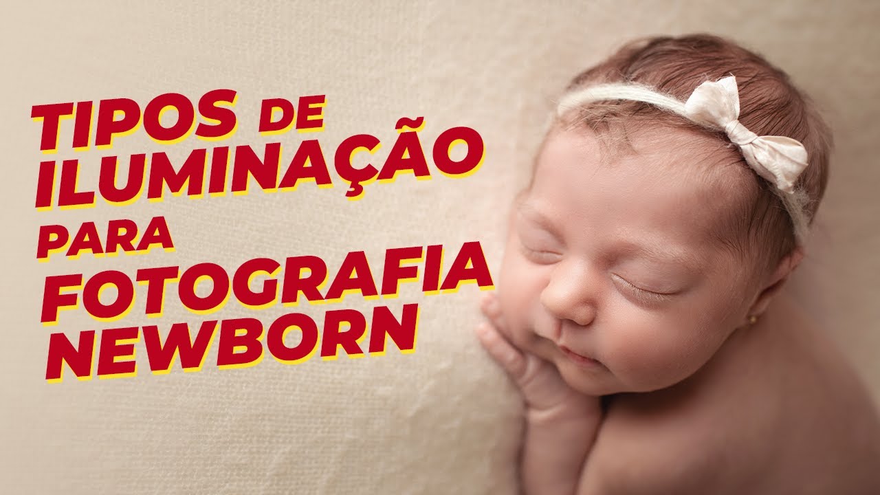 Tipos de iluminação para fotografia newborn