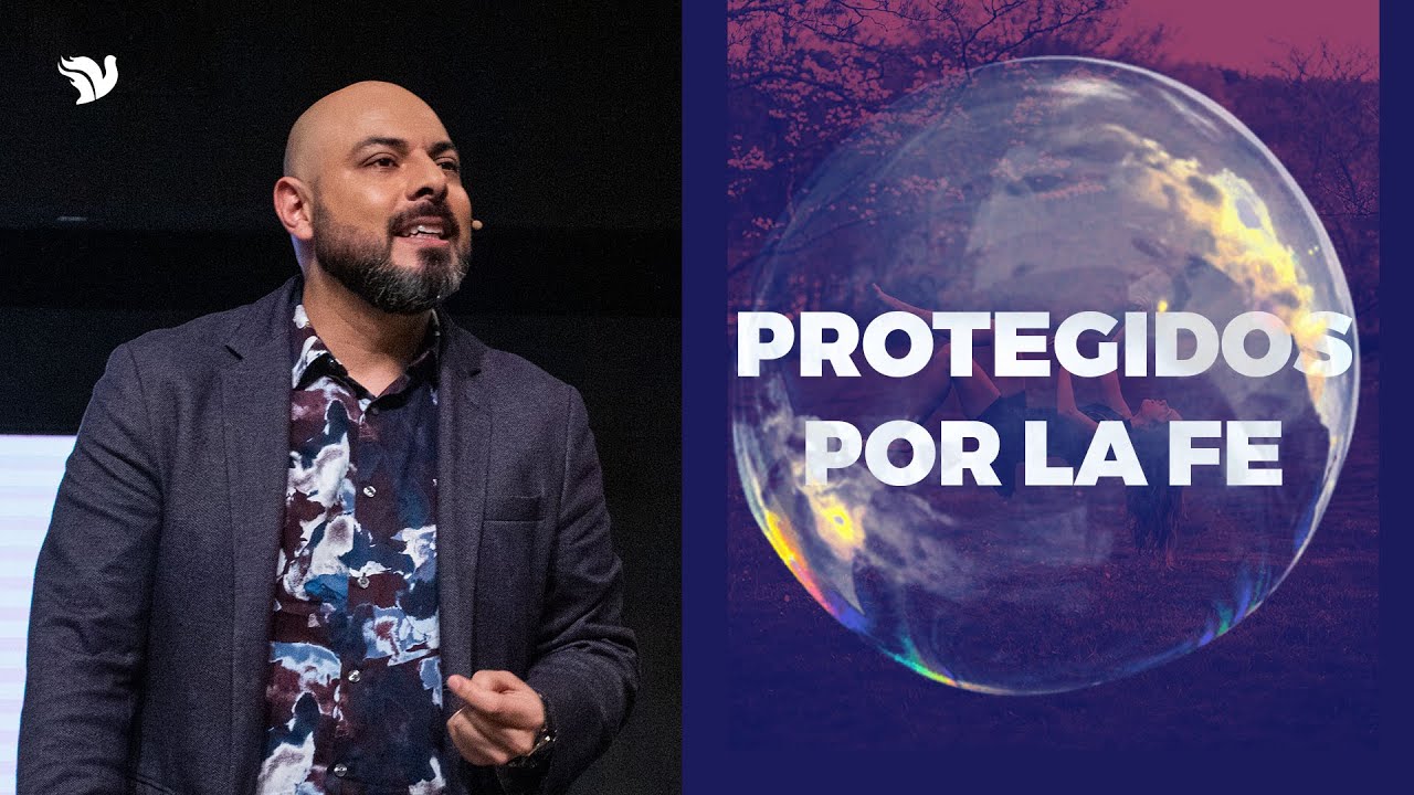 Protegidos por la Fe - Pastor Iván VIndas